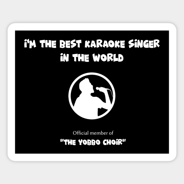 I'm The Best Karaoke Singer In The World Magnet by Slap Cat Designs